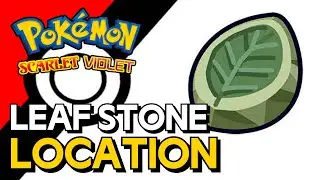 Pokemon Scarlet & Violet - Leaf Stone Location