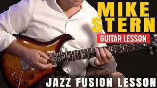Mike Stern Guitar Lesson - Key Features of his Jazz Fusion Music