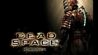 Dead Space part 24 - Z ball