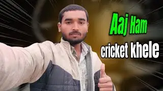Aaj Ham cricket khelne gaye the 🏏🤩