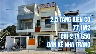 RẺ SỐC! Nhà 2,5 Tầng ĐÚC THẬT Gần KỀ Nha Trang 77m2 - 2 Tỷ 650Tr đường Oto Tiện Ích Phủ Đầy Sổ Riêng