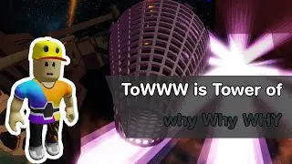 EToH fail moments - ToWWW is Tower of why Why WHY