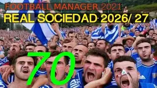 FM 2021 - Real Sociedad - S07E70 - 25.04.2027 to 02.05.2027