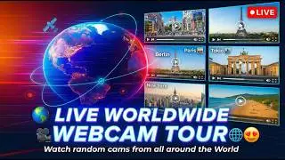 🌍🅻🅸🆅🅴🌍Worldwide Webcam Tour📸Watch 500 Random Cams From All Around the World🗺️London Paris Sydnei🌠