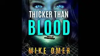 Thicker than Blood by Mike Omer | Full Audiobook