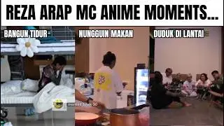 Reza Arap MC Anime Moments...