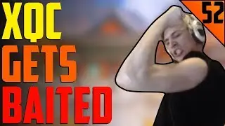 xQc GETS BAITED! - xQc STREAM HIGHLIGHTS #52 | xQcOW