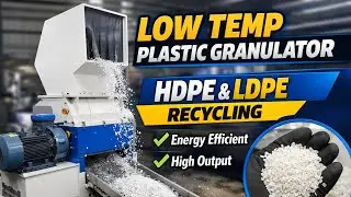 Low Temperature Plastic Granulator | HDPE & LDPE Recycling Demo