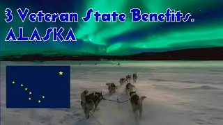 3 veteran state benefits.  Alaska
