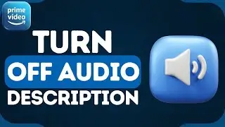 How to Turn Off Audio Description on Amazon Prime Video | Easy Guide