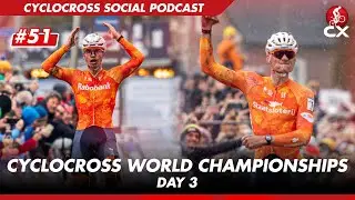 Cyclocross World Championships 2026 Day 3 | Cyclocross Social Podcast #51