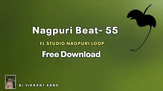 NAGPURI BEAT 55//ADHUNIK NAGPURI BEAT 2025//FL STUDIO NAGPURI LOOP//FREE DOWNLOAD