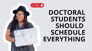 Two Reasons Why Doctoral Students Need to Schedule Everything | N.HARV
