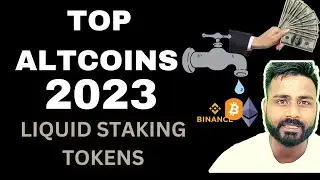 Top Liquid Staking ALTCOINS  in 2023 (LSD )