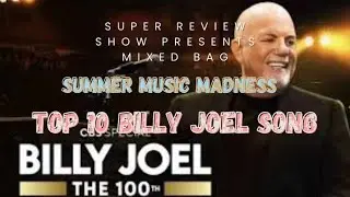 Mixed Bag - Top 10 Billy Joel Songs