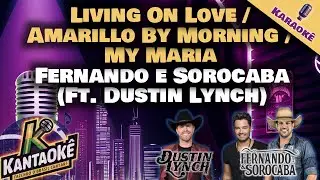 Fernando e Sorocaba Ft. D Lynch - Living On Love / Amarillo By Morning / My Maria (Karaok&ecirc;/Playback)