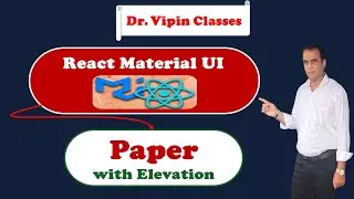 18. React Material UI Paper with Elevation | Dr Vipin Classes
