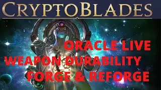 Latest update about oracle, weapon durability and forge/reforge | CRYPTOBLADES