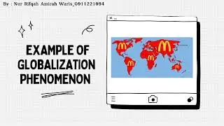 The Causes and Effect: Globalization || Nur Rifqah Amirah Waris _G011221094