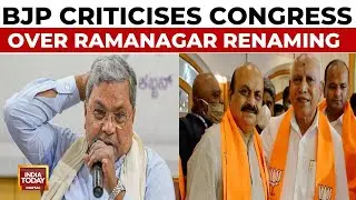BJP Slams Congress Over Ramanagar Renaming, Karnataka Politics Heat Up