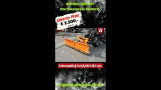 Schneepflug Vario Mini 180 cm zum Advents-Preis nur &euro; 2.500,- inkl. MwSt.