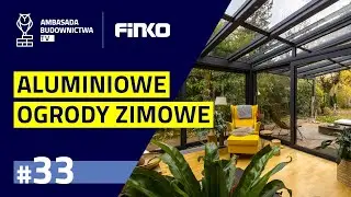 #33 Jak powiększyć powierzchnię użytkową domu? Ogród zimowy idealnym rozwiązaniem.