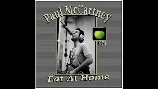 Paul McCartney - Eat At Home (1971)