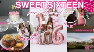 SWEET 16 BIRTHDAY PREP + VLOG | hair, makeup, nails, atl trip, & more!💗🎂