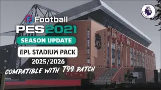 PES 2021 English Premiere League Stadium Pack + Turf Mod 2025/2026 | Mod Stadium