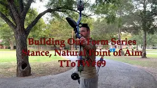 Building Our Form Series. Stance, Natural Point of Aim (TToTW#69)