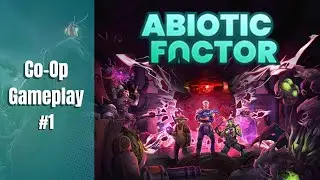 Abiotic Factor Co-Op Gameplay #1