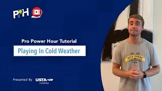 Pro Power Hour: Playing Tennis in Cold Weather