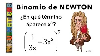 Binomio de Newton: Cálculo de un término en el que aparezca