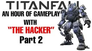 Playing Titanfall For An Hour With 
