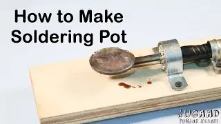 How to Make Soldering Pot