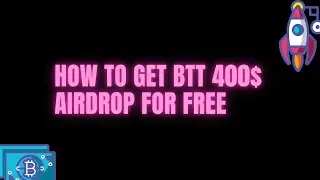 BTT(bittorrent) 400$ AIR DROP for free! How to get