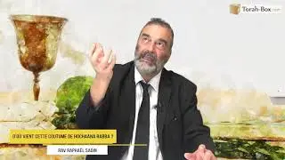 HOCHAANA RABBA : D'OÙ VIENT CETTE COUTUME ?! (Rav Sadin)