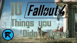 Fallout 4 | 10 Things You Didn't Know [All DLC]
