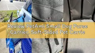 Review PetAmi Small Dog Purse Carrier, Soft-Sided Pet Carrier Bag with Pockets, Portable Puppy Cat T
