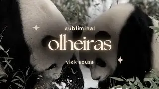 ☆ REMOVER OLHEIRAS: remover todos os tipos mesmo que durma pouco subliminal 