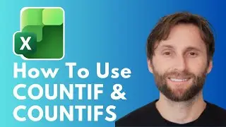 How to Use COUNTIF and COUNTIFS in Microsoft Excel [Full Guide 2026]