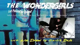 THE WONDERGIRLS - Let Poland be Poland / 1983 (2024 Live Drums by Duckie Dale / MPS-1000)