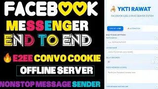🔥FB END TO END ENCRYPTED OFFLINE SERVER 2026|| MESSENGER E2EE AUTOMATION || E2EE CONVO COOKIE SERVER
