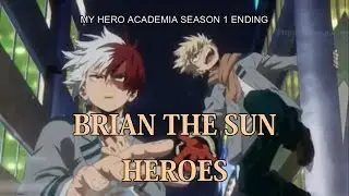 Brian The Sun - Heroes [My Hero Academia S1 End] [Karaoke] [Instrumental] With Lyric