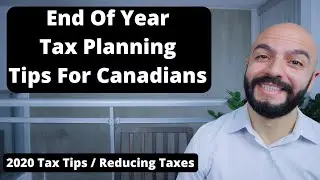 End Of Year Tax Tips For Canadians | Tax Planning For Beginners