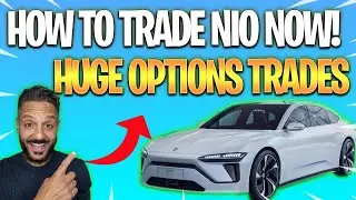 HOW TO TRADE NIO STOCK NOW AFTER NIO DAY | 🔥🚀 HUGE NIO OPTIONS TRADES