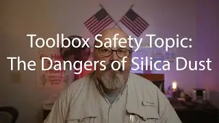 Toolbox Safety Topic Dangers Of Silica Dust