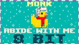 Abide with Me|8 Bit Cover|Monk|- BiTiDuck