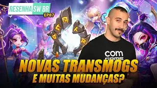 Resenha SW BR Ep. 87: Novas Transmogs e Muitas Mudan&ccedil;as?