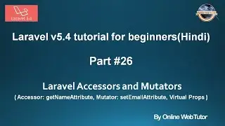 Laravel v5.4 Tutorial for beginners in hindi (Part#26) Laravel Accessors and Mutators